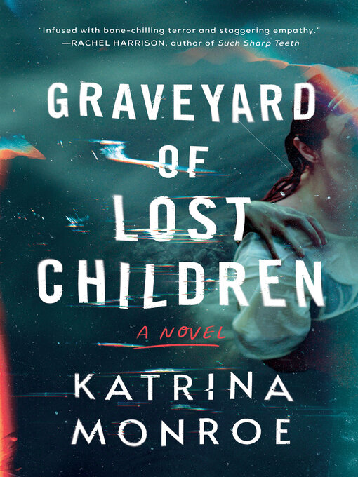 Title details for Graveyard of Lost Children by Katrina Monroe - Available